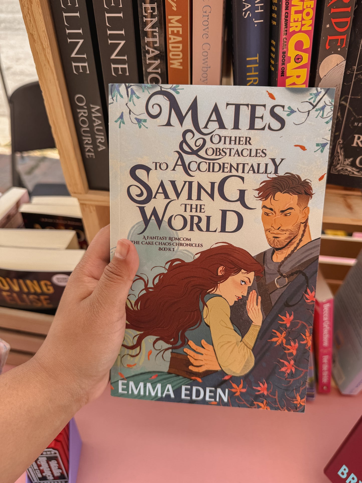 Mates and Other Obstacles to Accidentally Saving The World: A Fated Mates Fantasy Romcom (The Cake Chaos Chronicles Book 1)